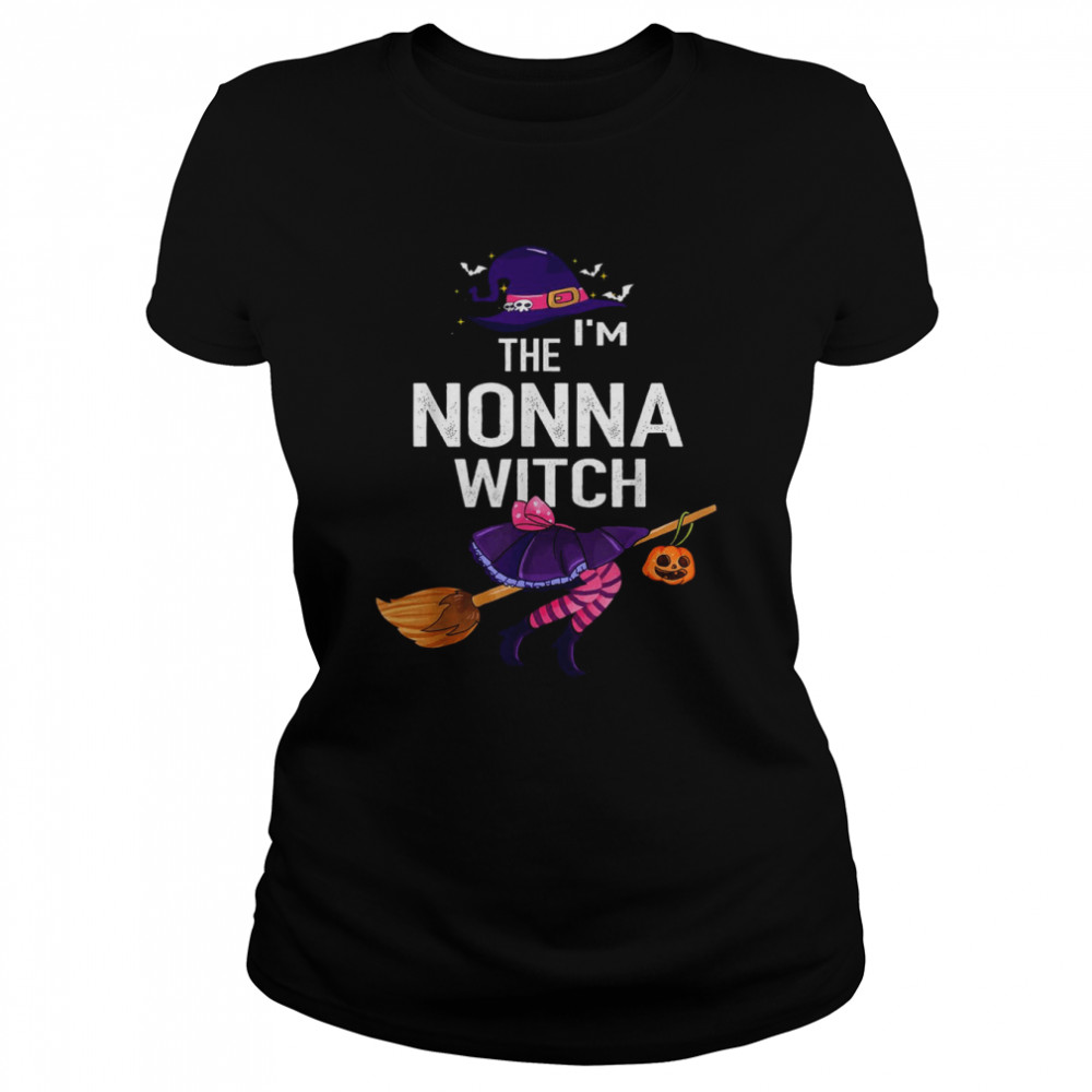 I’m The Nonna Witch Grandma Halloween T- Classic Women's T-shirt