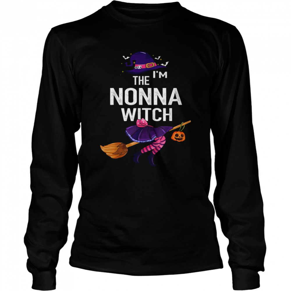 I’m The Nonna Witch Grandma Halloween T- Long Sleeved T-shirt
