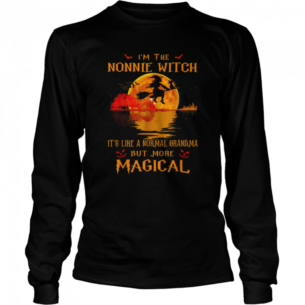 I’m The Nonnie Witch It_s Like A Normal Grandma Halloween T- Long Sleeved T-shirt
