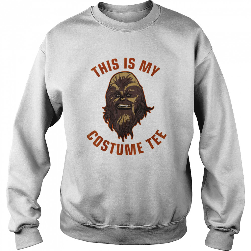 Star Wars Halloween Chewbacca This Is My Costume T- Unisex Sweatshirt