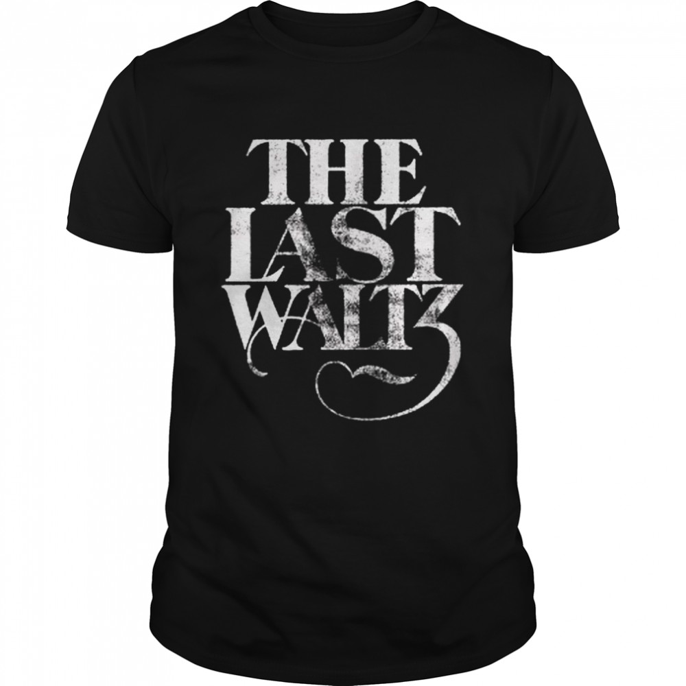 The Band The Last Waltz shirt Classic Men's T-shirt