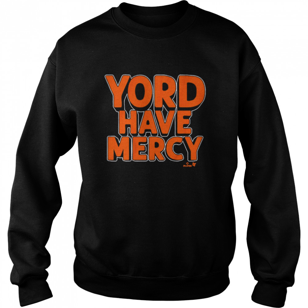 Yordan Alvarez Yord Have Mercy  Unisex Sweatshirt