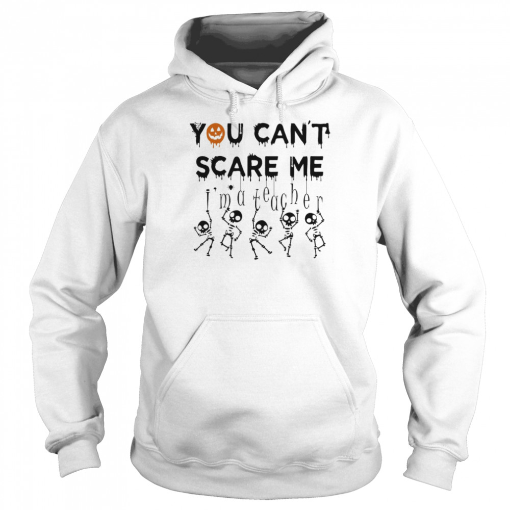 you cant scare me skeleton halloween shirt unisex hoodie