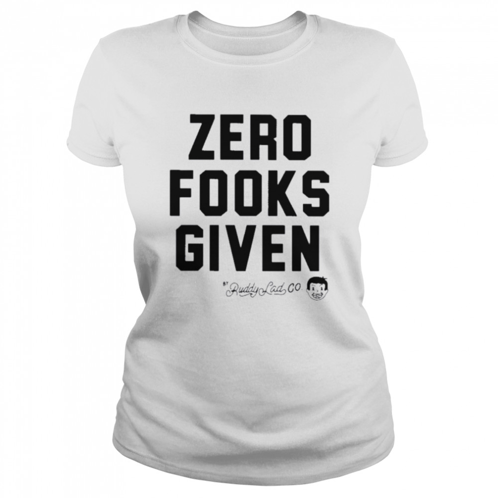 zero fooks given 2022 shirt classic womens t shirt
