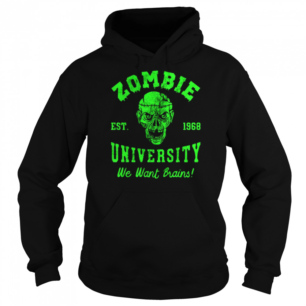 zombie university we want your brains halloween shirt unisex hoodie