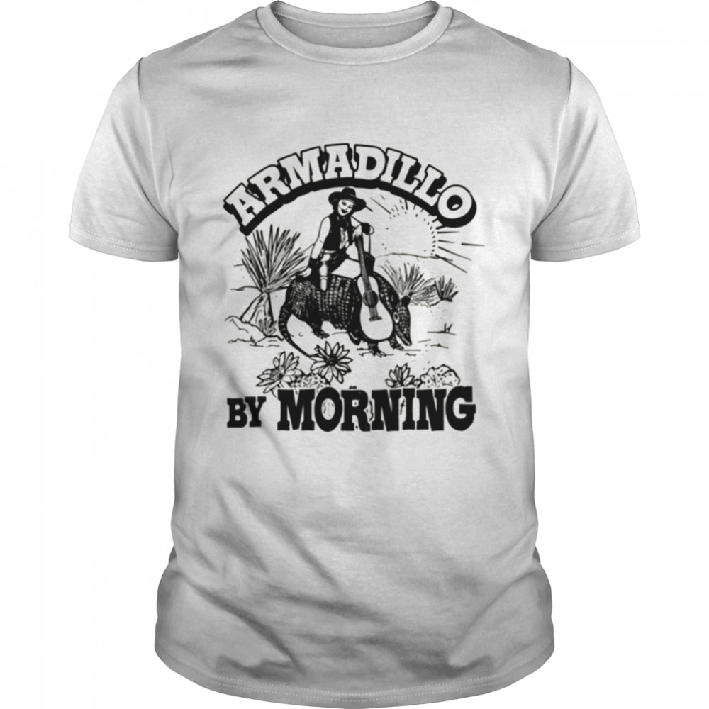 Armadillo By Morning Texas Amarillo Country Song Pun Cowgirl shirt Classic Men's T-shirt