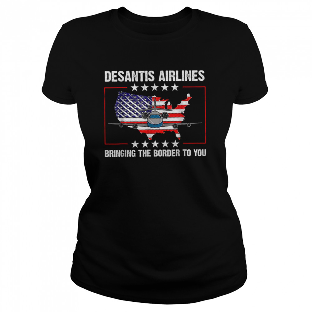 Desantis Airlines Vintage  Bringing The Border to You Desantis Airlines T- Classic Womens T-shirt