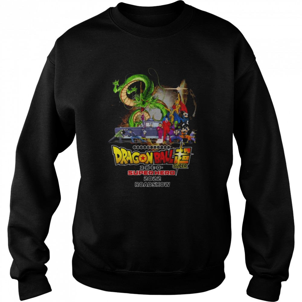 Dragon Ball Super hero 2022 roadshow shirt Unisex Sweatshirt