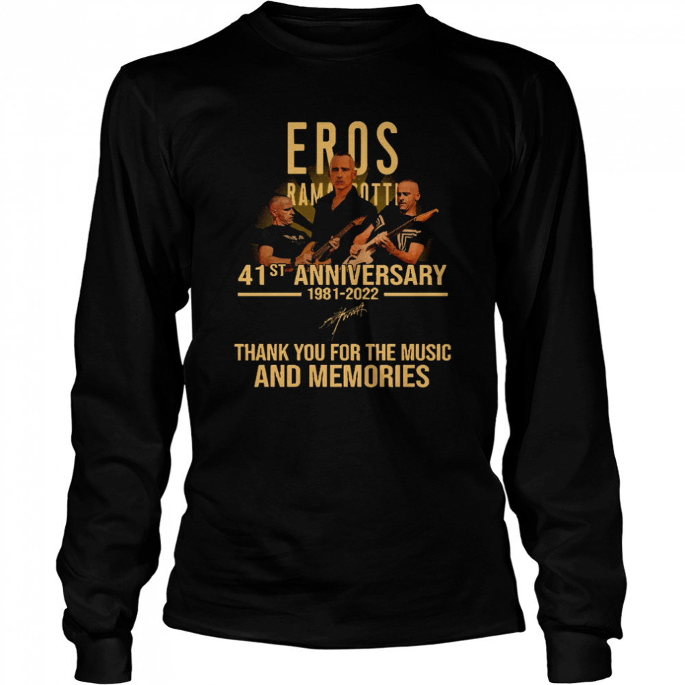Eros Ramazzotti 41st Anniversary 1981-2022 Thank You For Memories Signature shirt Long Sleeved T-shirt