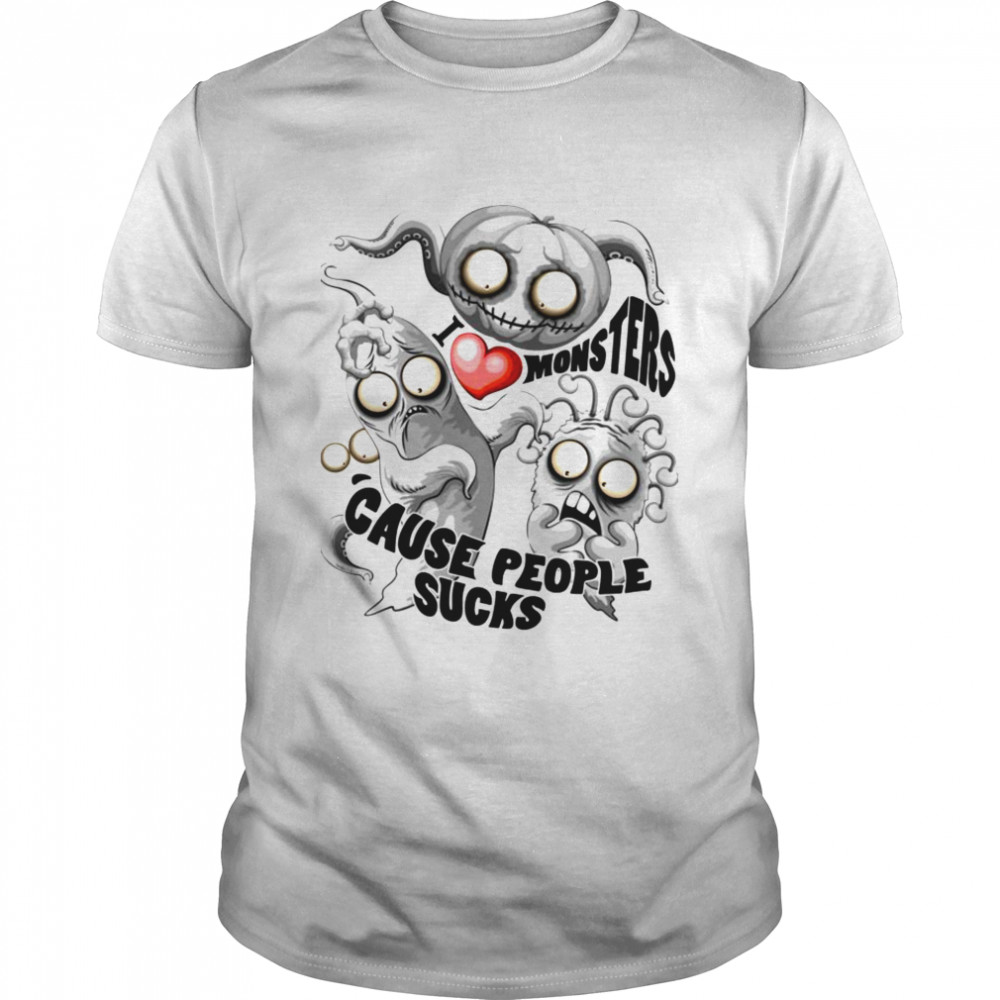 I Love Because People Sucks Creepy Cute Characters Halloween Monsters shirt Classic Men's T-shirt