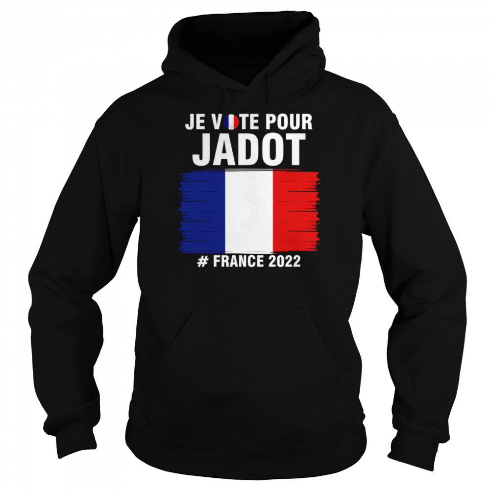 I’m Voting For Jadot Yannick President France 2022 shirt Unisex Hoodie