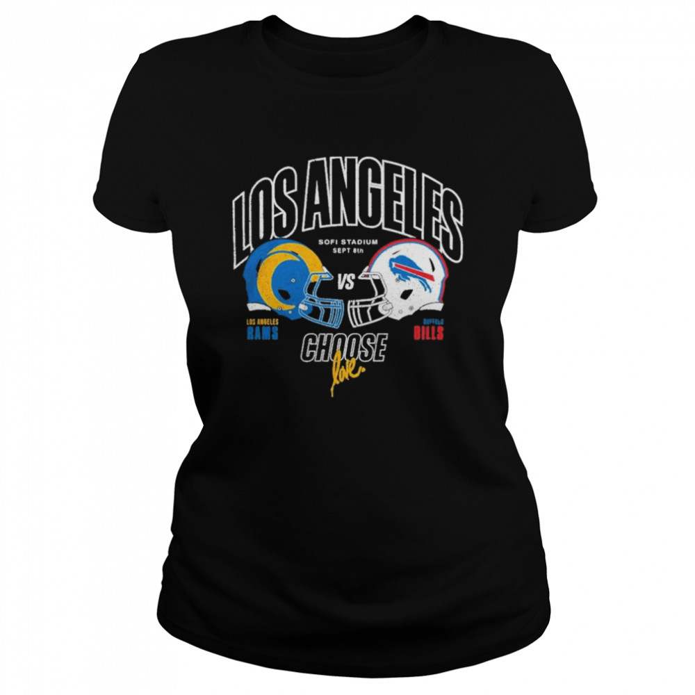 Los Angeles Rams Vs Buffalo Bills Starter Choose Love Kickoff 2022 T  Classic Womens T-shirt