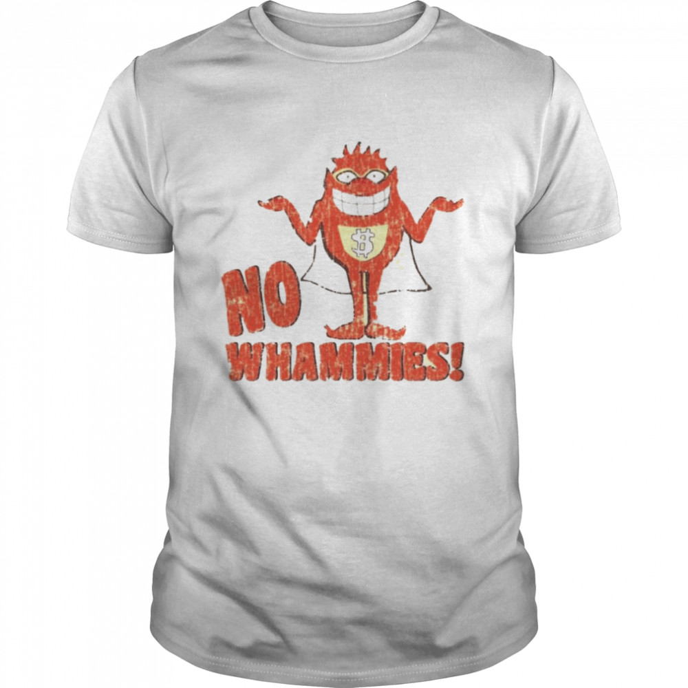 No Whammies shirt