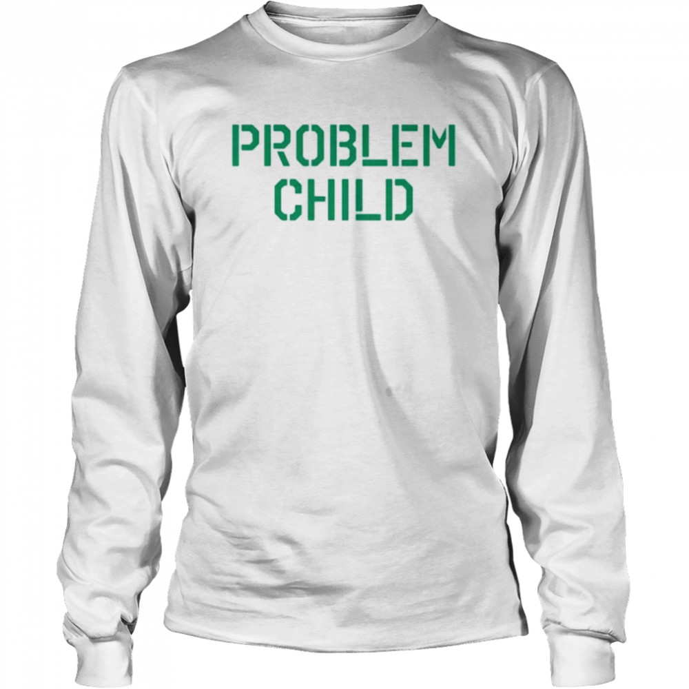 problem child t shirt long sleeved t shirt