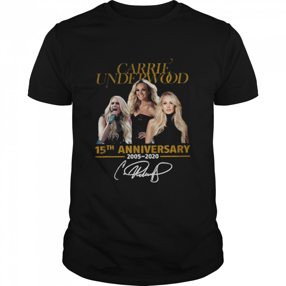 15th Anniversary 2005 2020 Signature  E Carrie Underwood shirt Classic Men's T-shirt