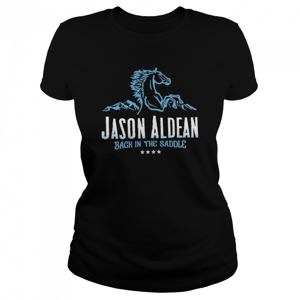 Aldean Back In The Saddle Tour 2022 Jason Aldean shirt Classic Women's T-shirt