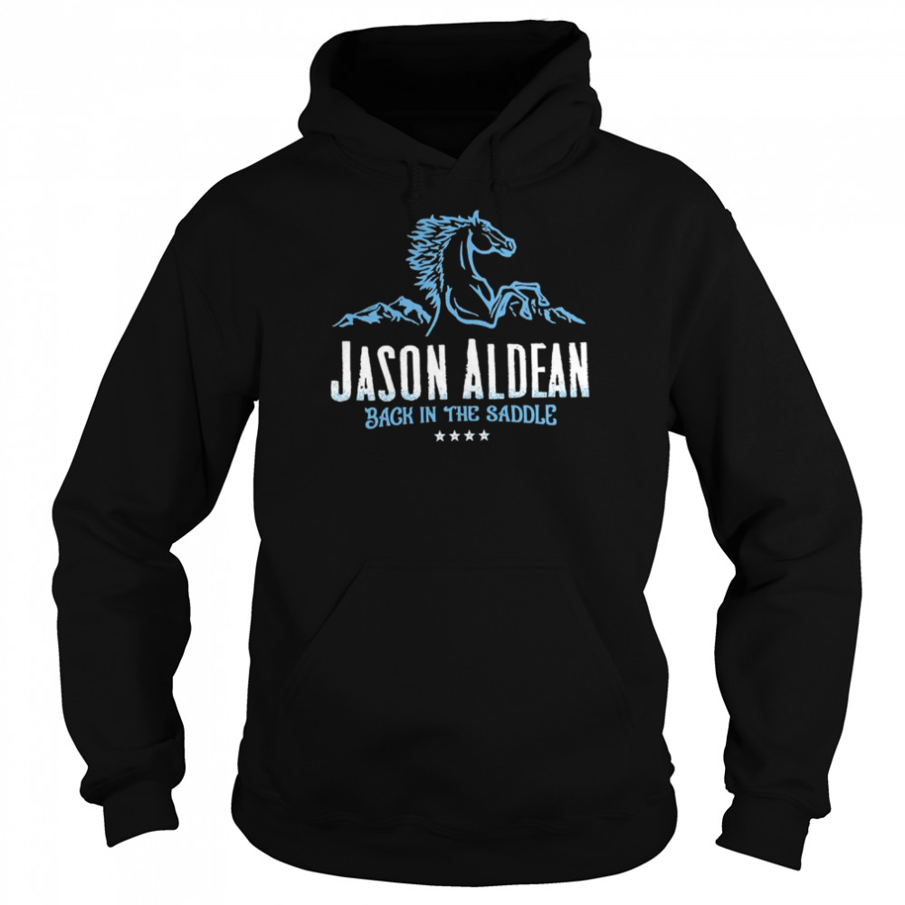 Aldean Back In The Saddle Tour 2022 Jason Aldean shirt Unisex Hoodie