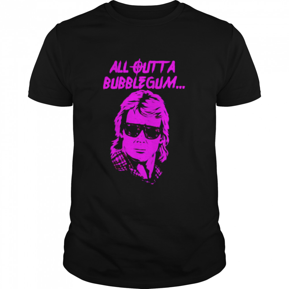 All Outta Bubblegum shirt Classic Men's T-shirt