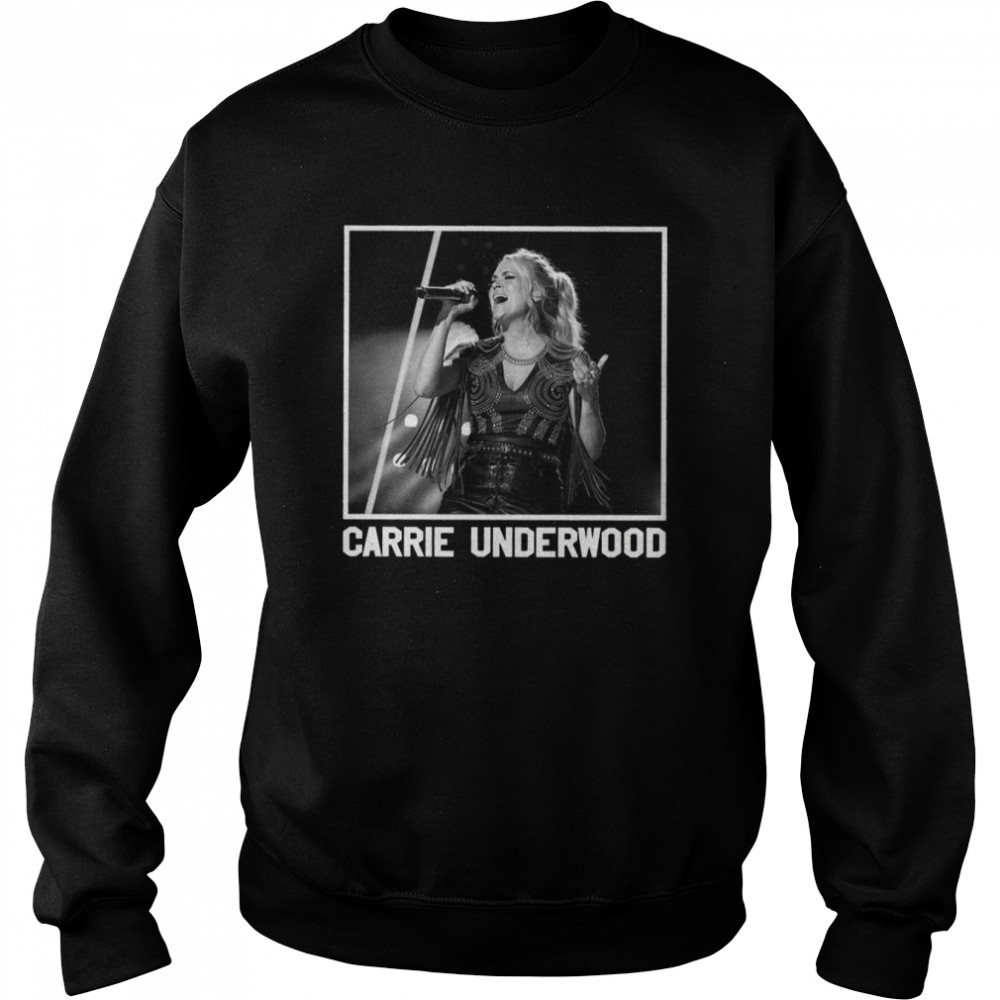 Black And White Art Cry Pretty Carrie Underwood Gift Men Women shirt Unisex Sweatshirt