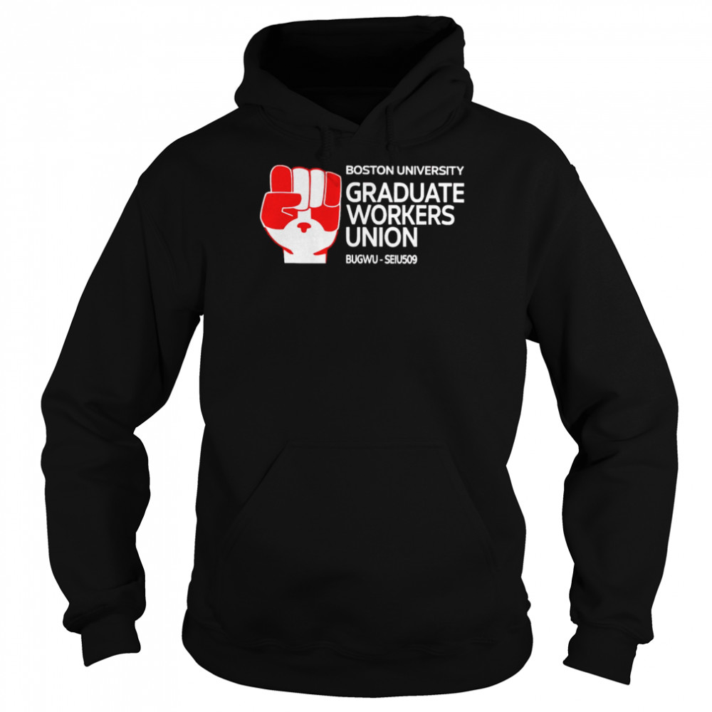 boston university graduate workers union bugwu shirt unisex hoodie