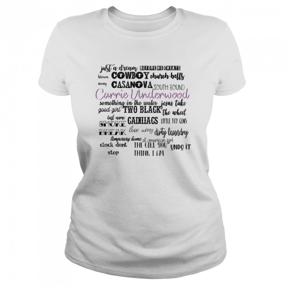 Cowboy Casanova Carrie Underwood shirt Classic Women's T-shirt