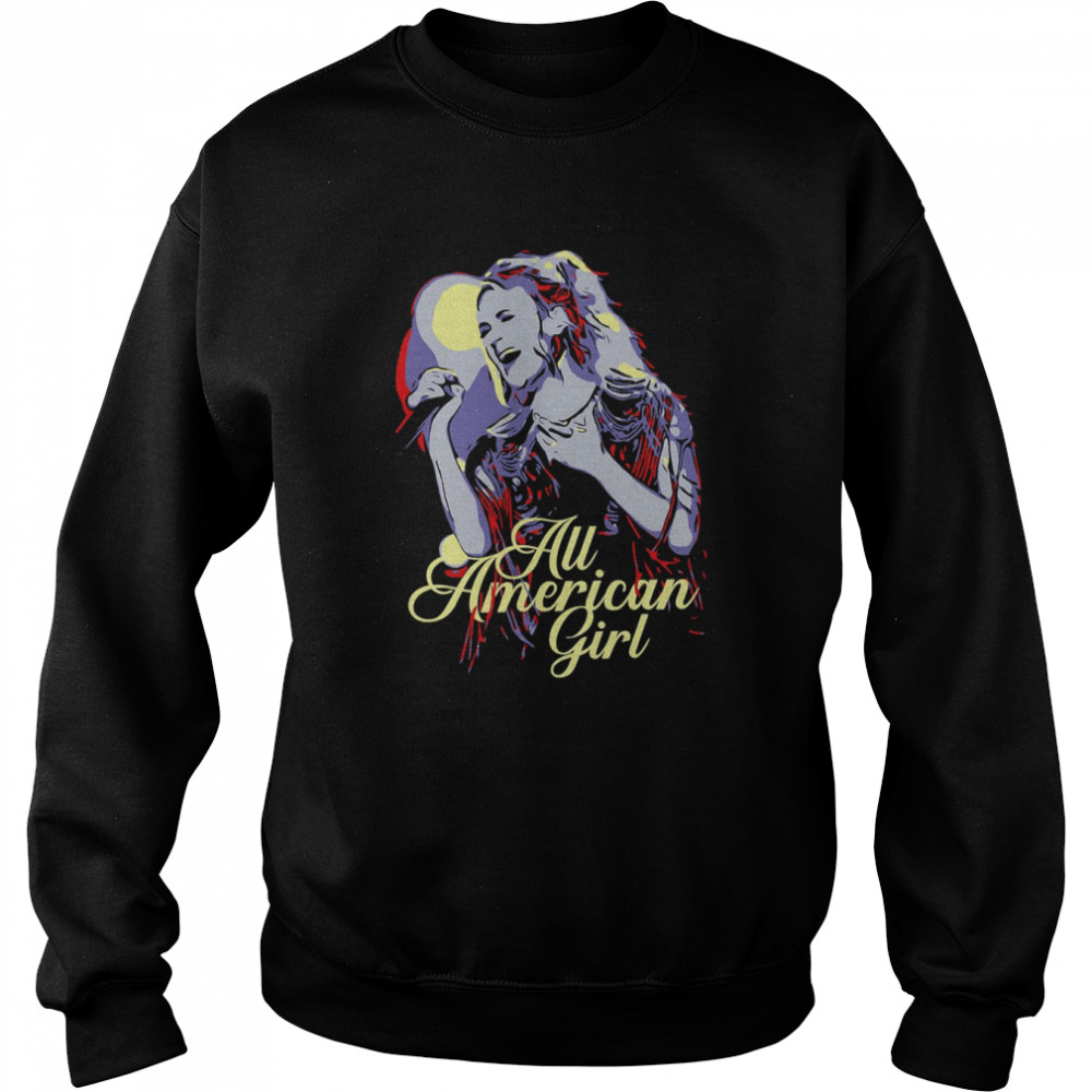 Fanart All American Girl Carrie Underwood shirt Unisex Sweatshirt