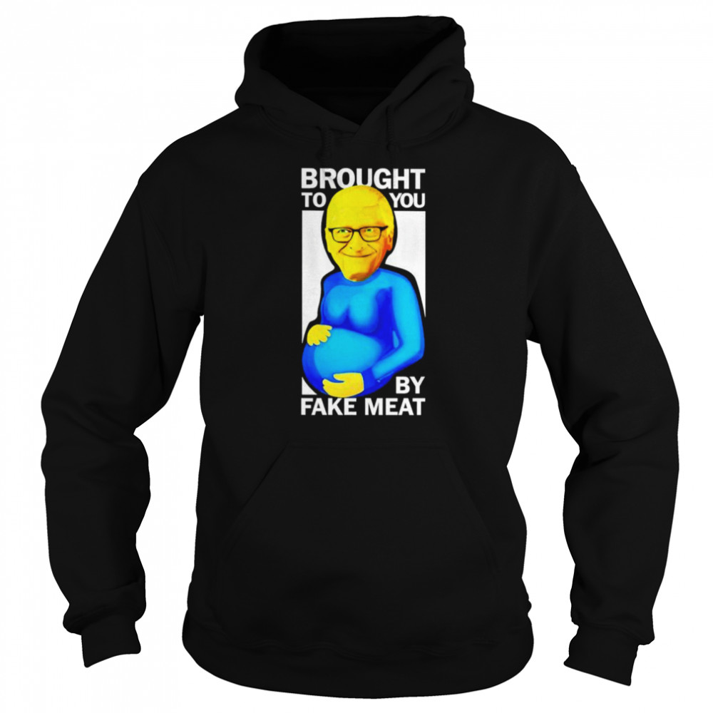 fauci brought to you by fake meat shirt unisex hoodie