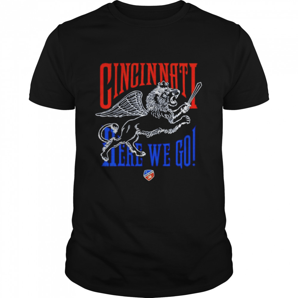 fC Cincinnati here we go shirt