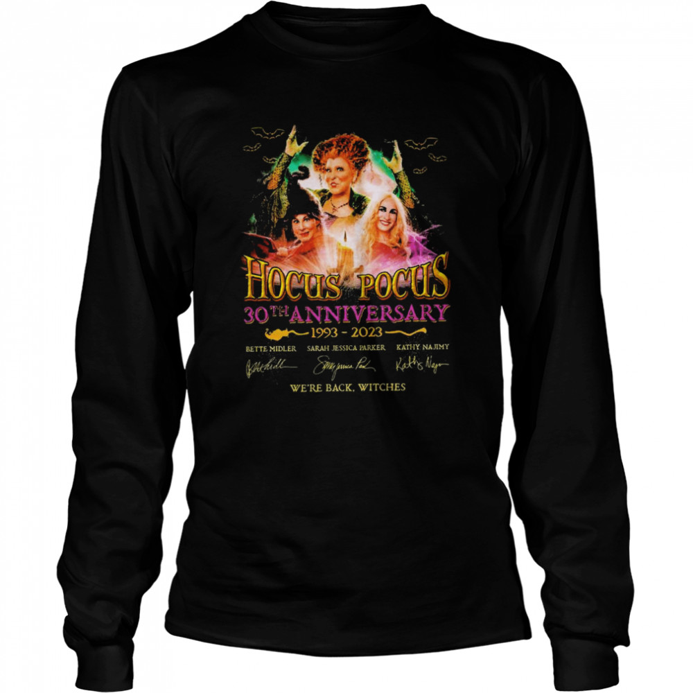 hocus pocus 30th anniversary 1993 2023 signature were back witches shirt long sleeved t shirt