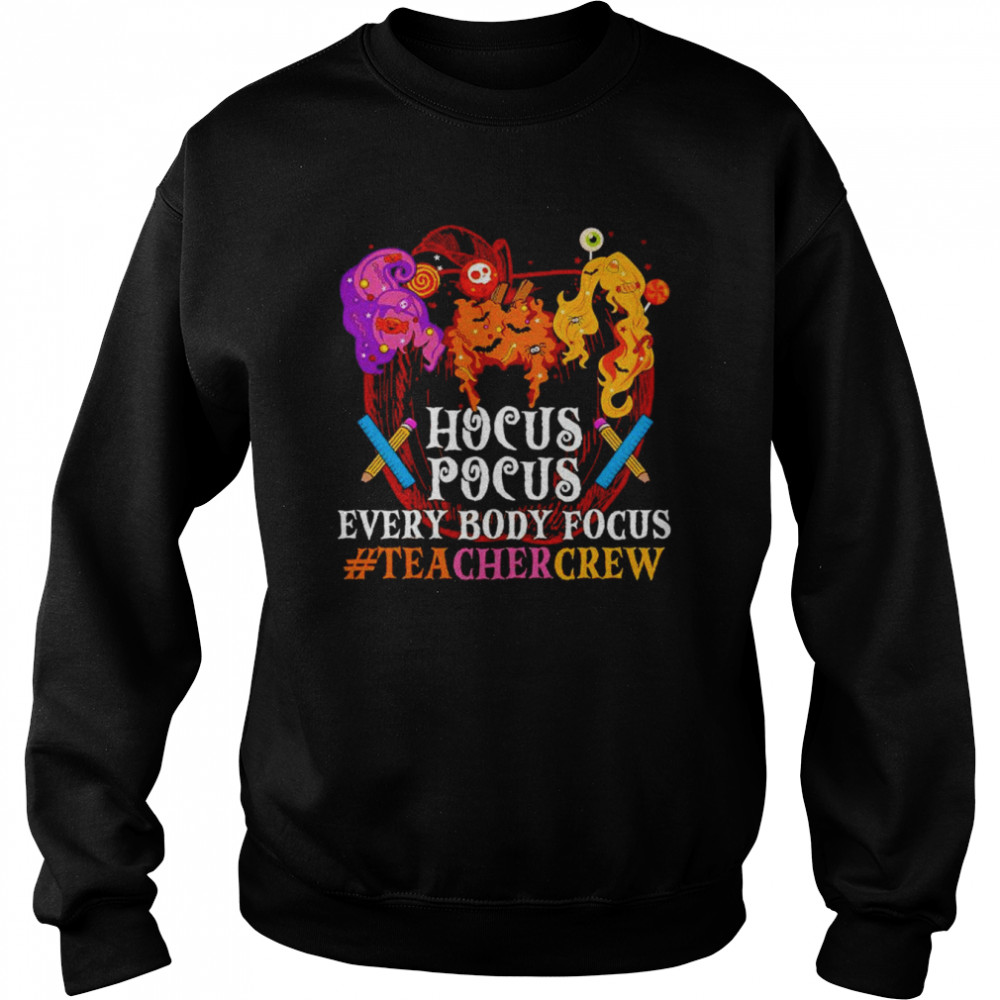 Hocus Pocus everybody focus teacher crew Halloween shirt Unisex Sweatshirt