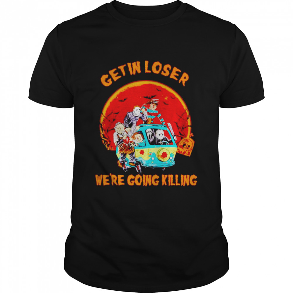 Horror character get in loser we’re going killing Halloween shirt Classic Men's T-shirt