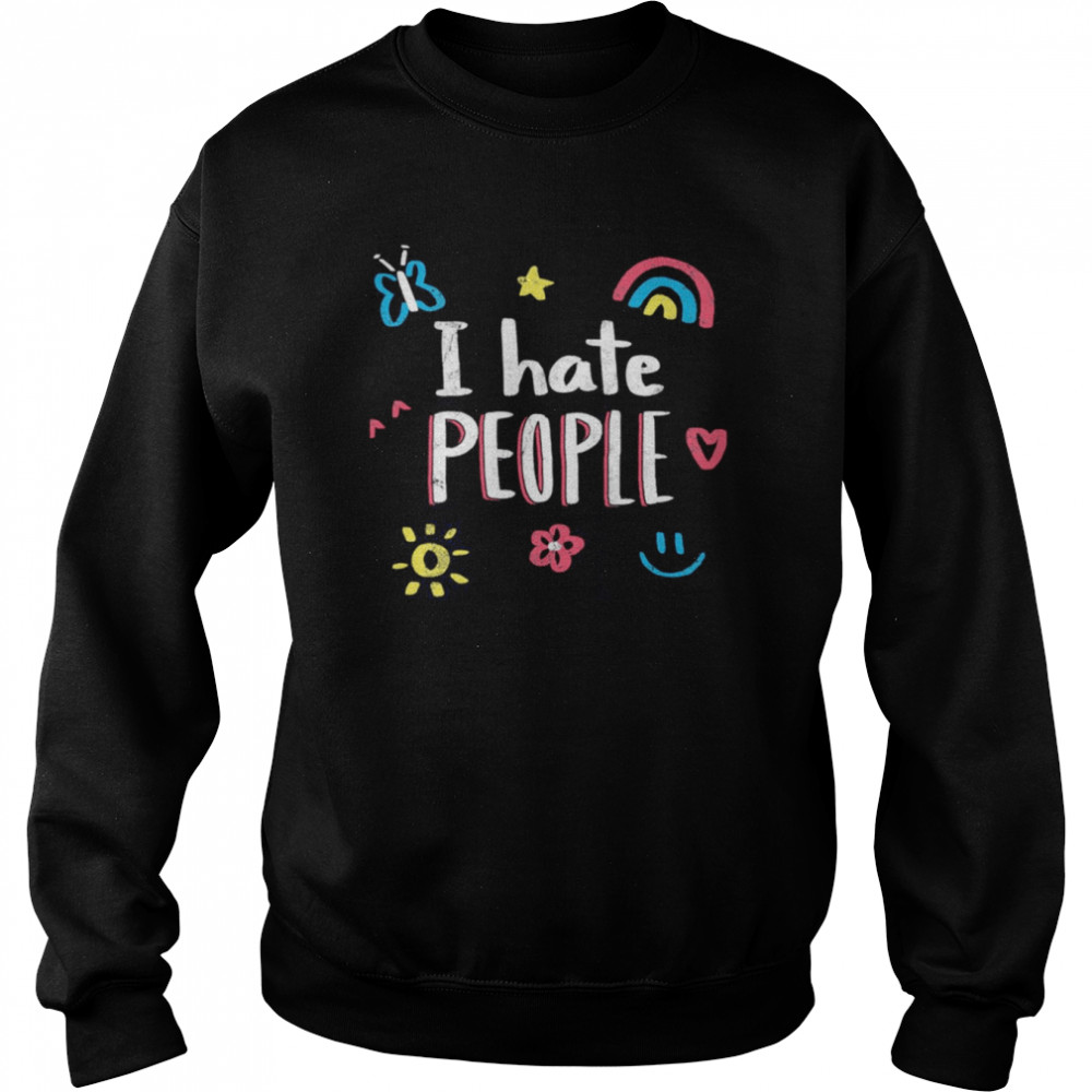 I Hate People Happy Face shirt 11 I Hate People Happy Face shirt Unisex Sweatshirt