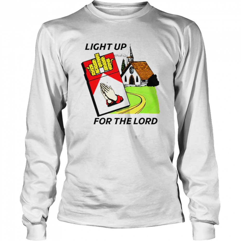 Light up for the lord shirt Long Sleeved T-shirt