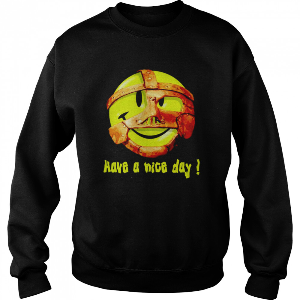 Mick Foley Have A Nice Day shirt Unisex Sweatshirt