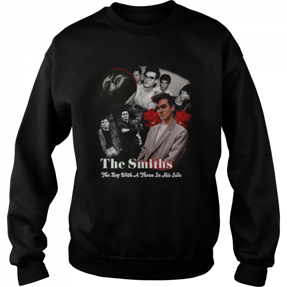 Morrissey The Smiths Boy With A Thron In His Side Rose Music shirt Unisex Sweatshirt
