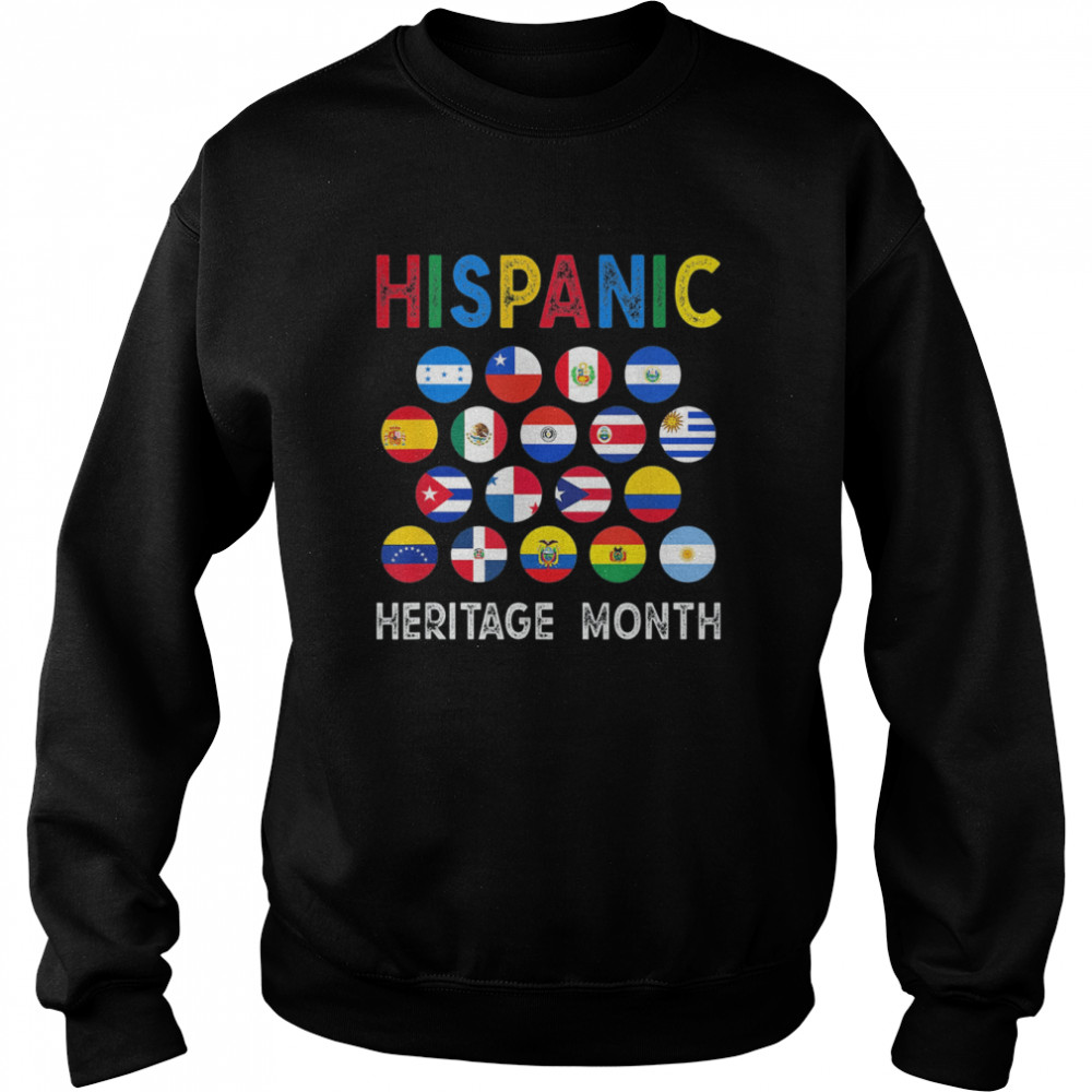 national hispanic heritage month latin countries flags t unisex sweatshirt