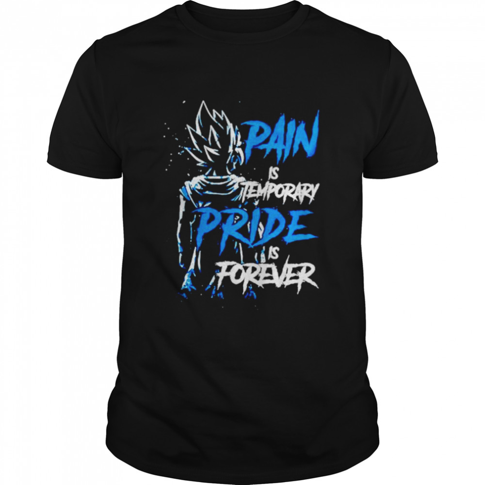 Pain Is Temporary Pride Is Forever Vegeta Dragon Ball T-shirt Classic Men's T-shirt