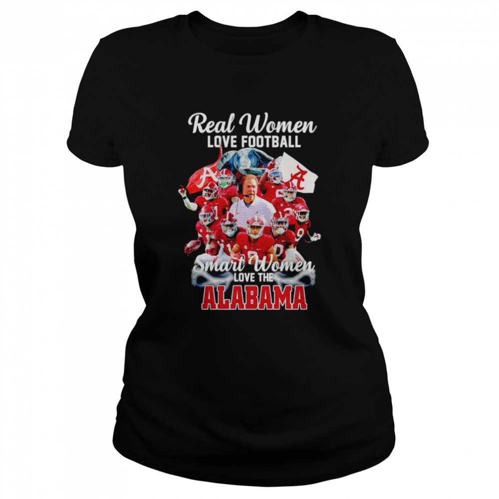 real women love football smart women love the alabama crimson tide shirt classic womens t shirt
