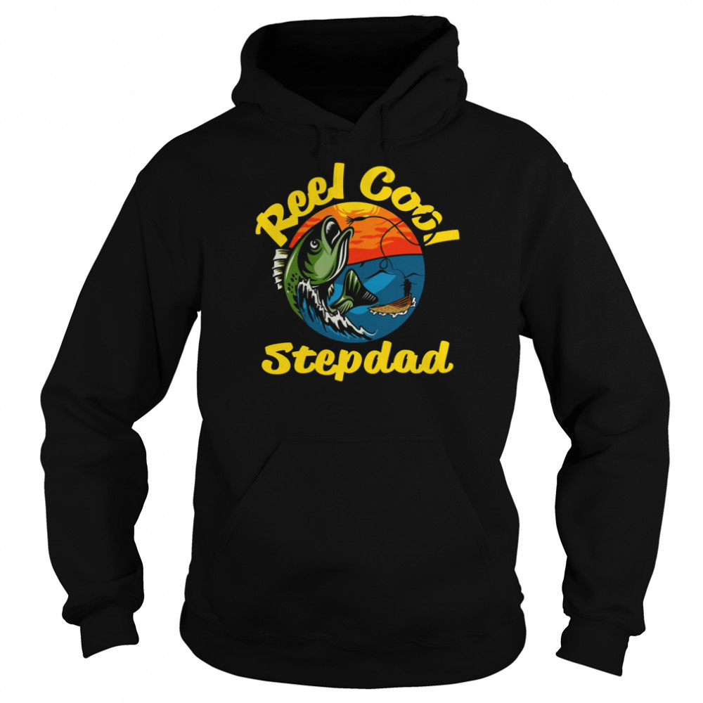 reel cool stepdad fisherman gift for stepdad s unisex hoodie
