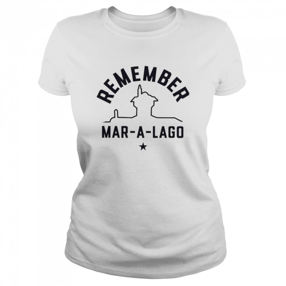 Remember Mar-A-Lago shirt Classic Women's T-shirt