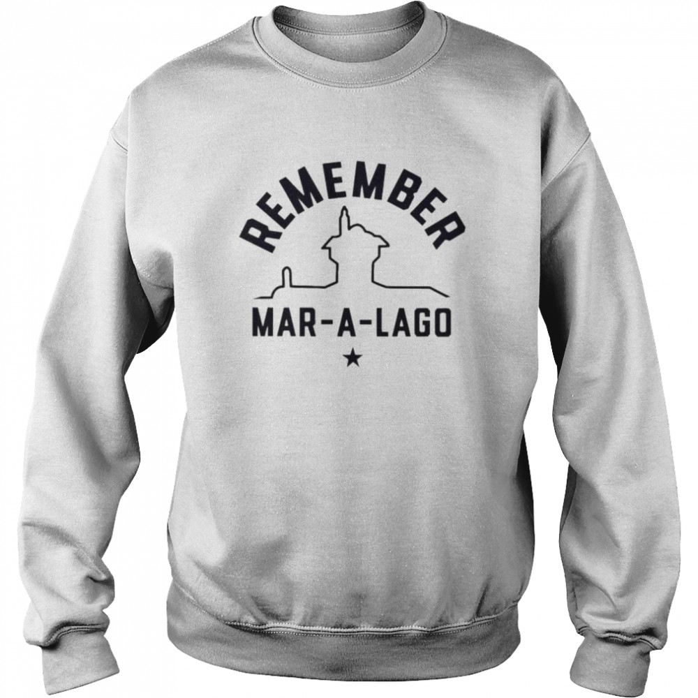 Remember Mar-A-Lago shirt Unisex Sweatshirt