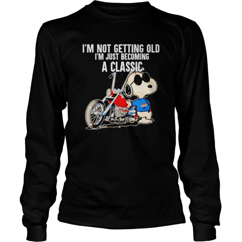 Snoopy Harley-Davidson I’m not getting old I’m just becoming a classic shirt Long Sleeved T-shirt