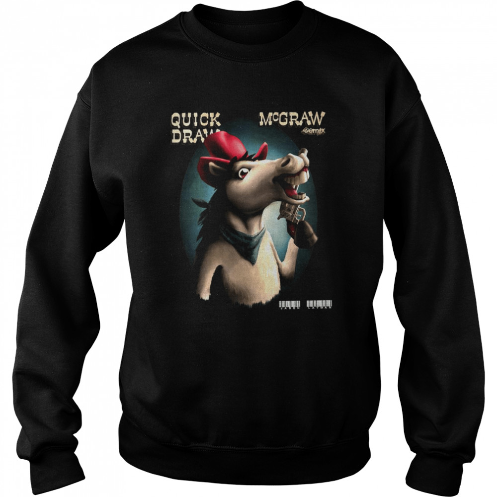 The Remix Quick Draw Singer Vintage Mcgraw shirt Unisex Sweatshirt