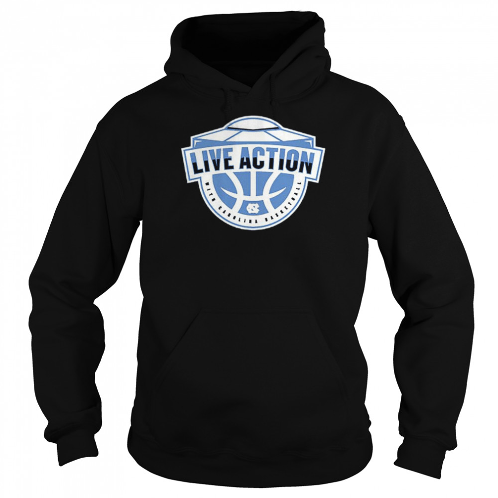 2022 live action with carolina basketball shirt unisex hoodie