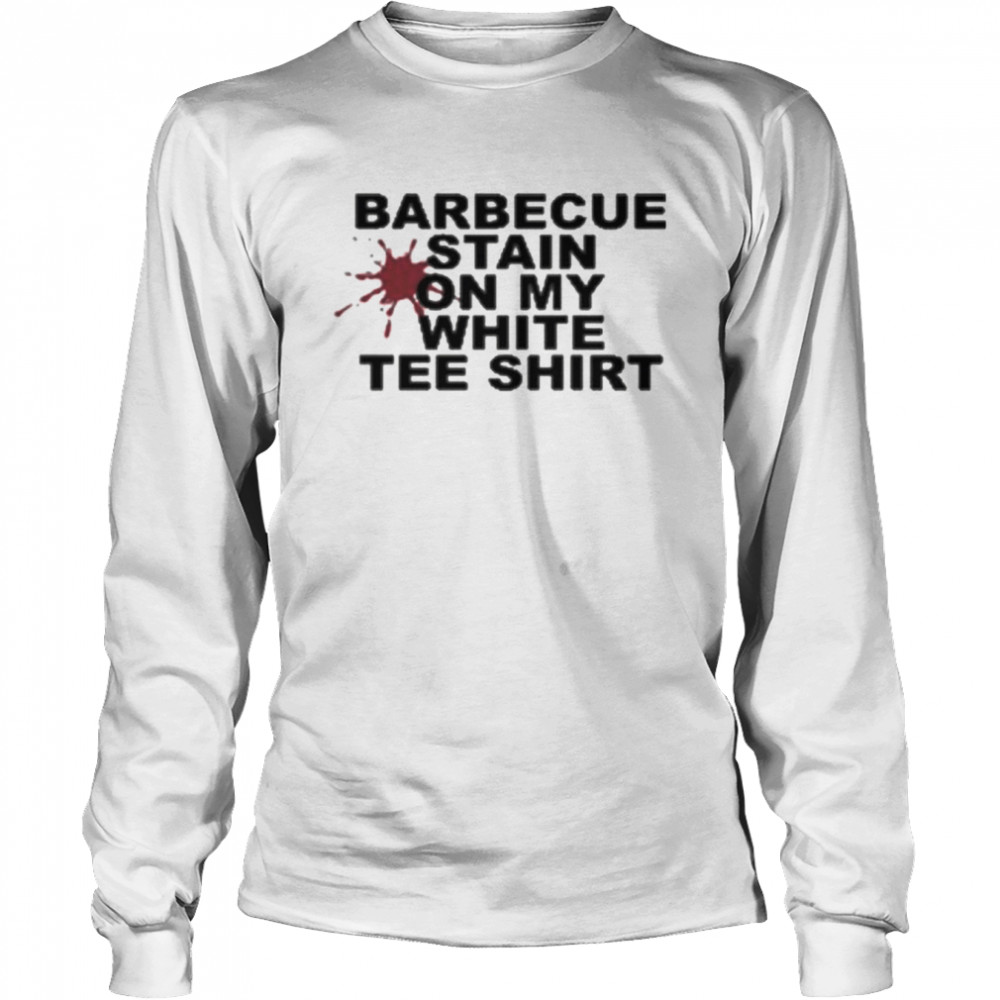 BBQ stain on white 2022 Long Sleeved T-shirt