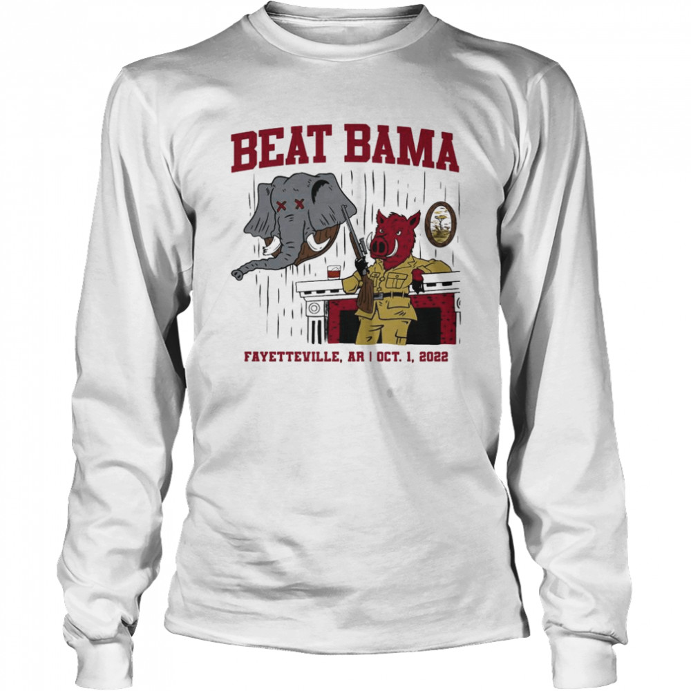 Beat Bama Fayetteville Ar OCT 1 2022 shirt Long Sleeved T-shirt