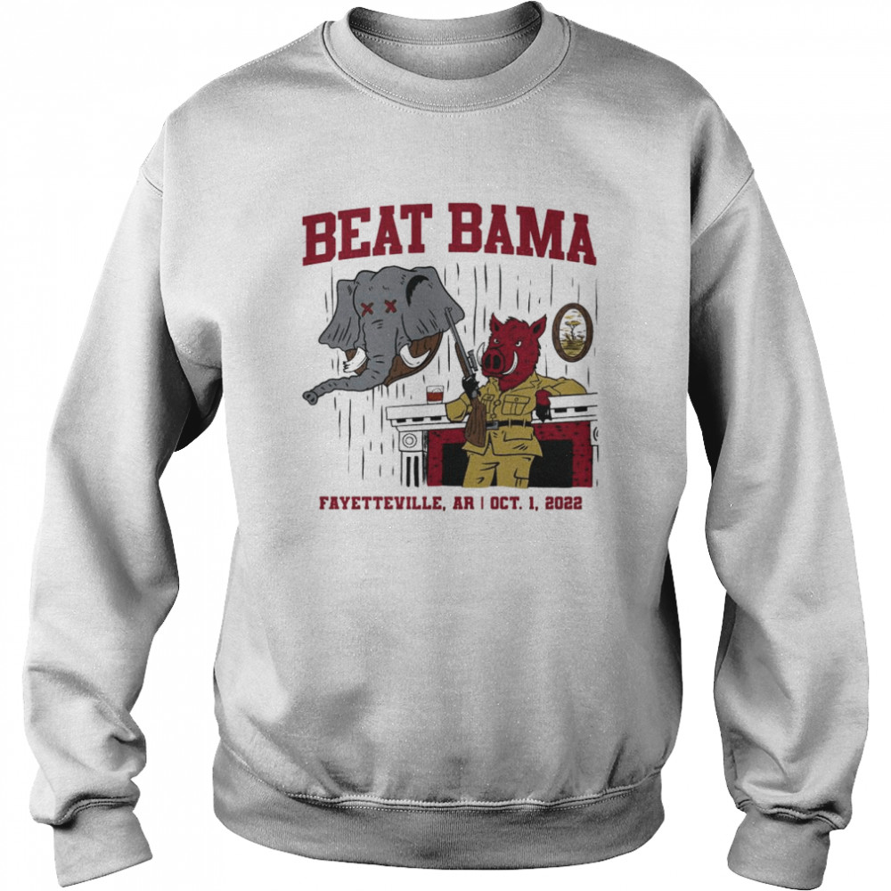 Beat Bama Fayetteville Ar OCT 1 2022 shirt Unisex Sweatshirt