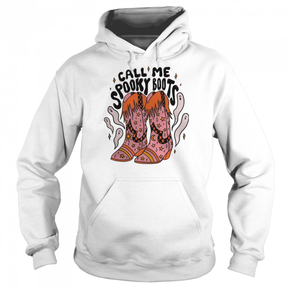 Call Me Spooky Boots Western Ghost Cowgirl For Her shirt Unisex Hoodie