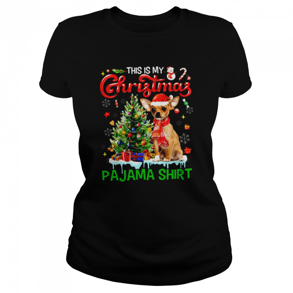 Chihuahua Dog This My Christmas Pajama shirt Classic Women's T-shirt
