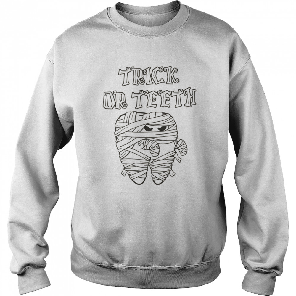 Dentist Trick Orth Unique For Dentist Funny shirt Unisex Sweatshirt